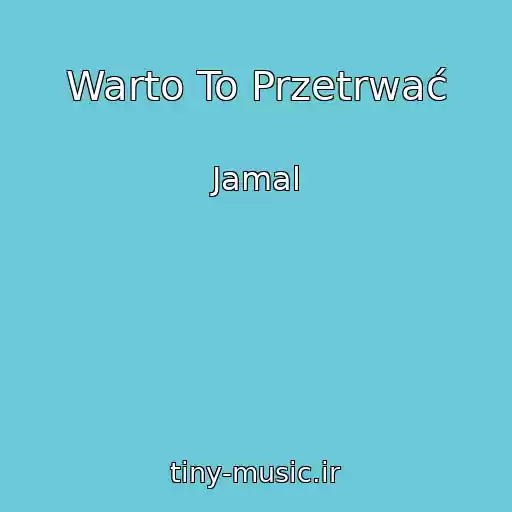 کاور آهنگ Warto To Przetrwać از Jamal