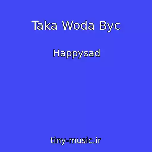 کاور آهنگ Taka Woda Byc از Happysad