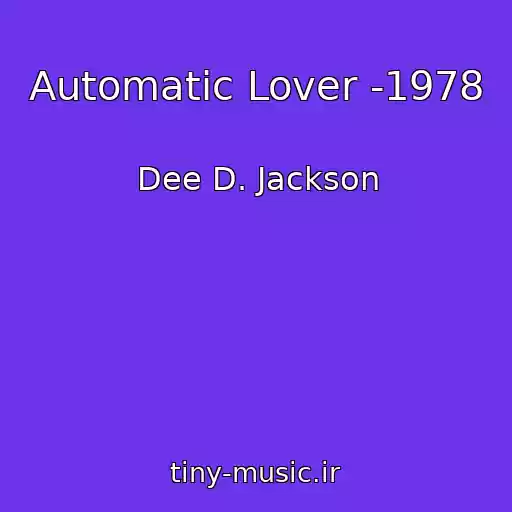 کاور آهنگ Automatic Lover -1978 از Dee D. Jackson
