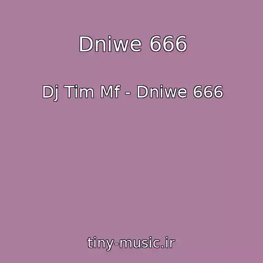 کاور آهنگ Dniwe 666 از Dj Tim Mf - Dniwe 666