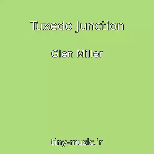 کاور آهنگ Tuxedo Junction از Glen Miller