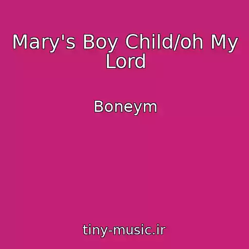 کاور آهنگ Mary's Boy Child/oh My Lord از Boneym