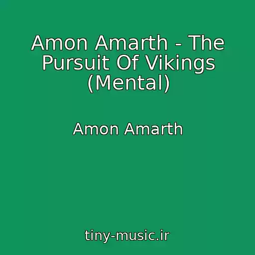 کاور آهنگ Amon Amarth - The Pursuit Of Vikings (Mental) از Amon Amarth
