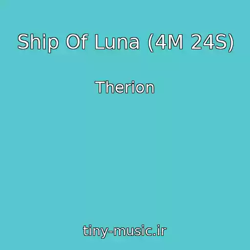 کاور آهنگ Ship Of Luna (4M 24S) از Therion