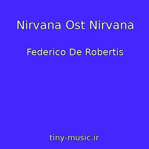 کاور آهنگ Nirvana Ost Nirvana از Federico De Robertis