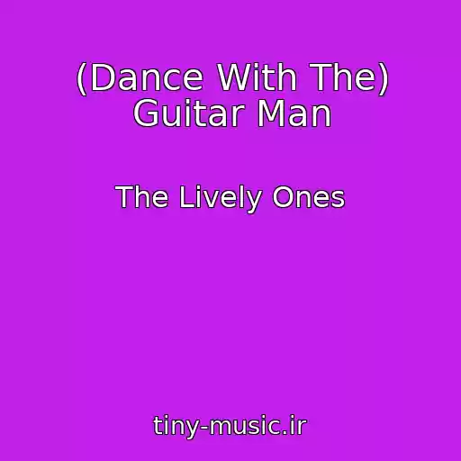 کاور آهنگ (Dance With The) Guitar Man از The Lively Ones