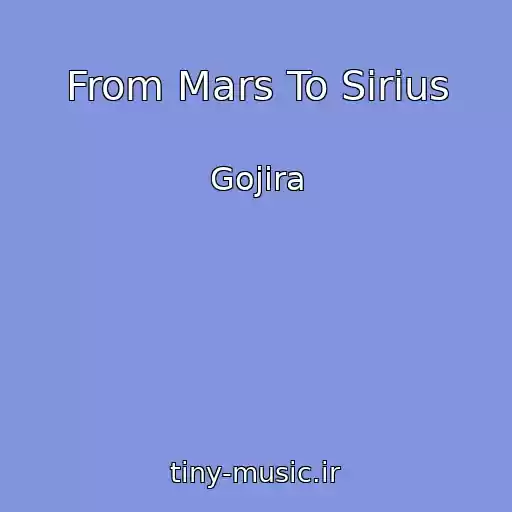 کاور آهنگ From Mars To Sirius از Gojira