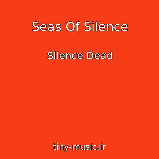 کاور آهنگ Seas Of Silence از Silence Dead
