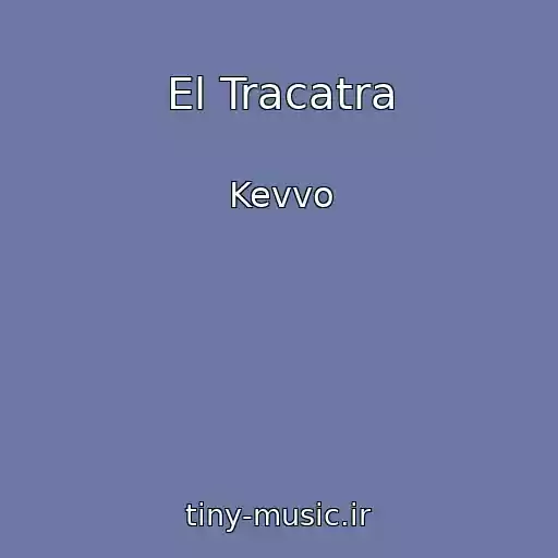 کاور آهنگ El Tracatra از Kevvo