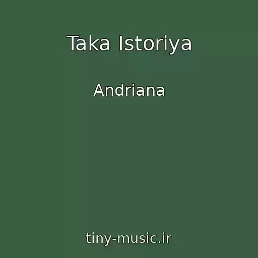 کاور آهنگ Taka Іstorіya از Andrіana