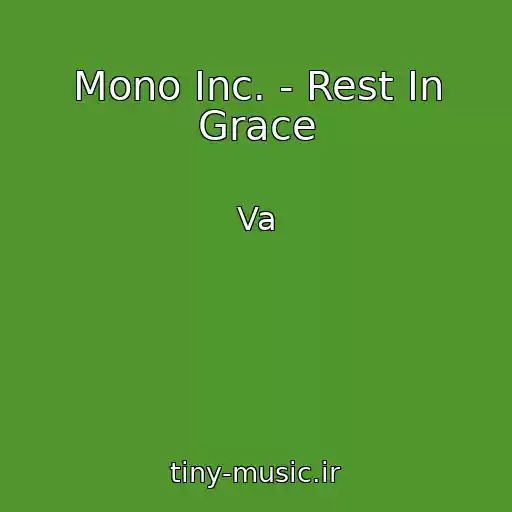 کاور آهنگ Mono Inc. - Rest In Grace از Va