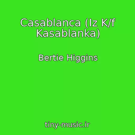 کاور آهنگ Casablanca (Iz K/f Kasablanka) از Bertie Higgins