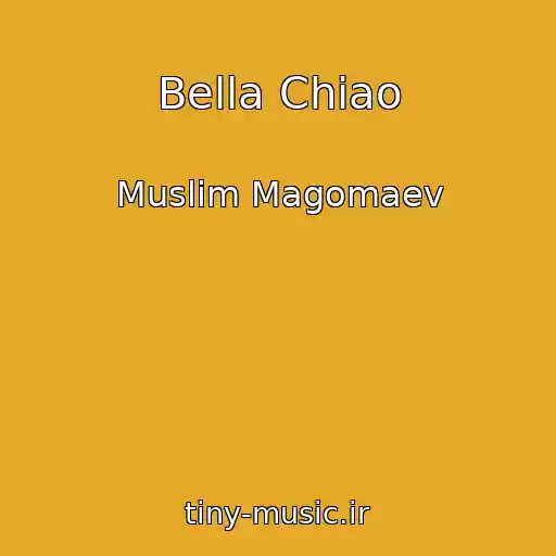 کاور آهنگ Bella Chiao از Muslim Magomaev