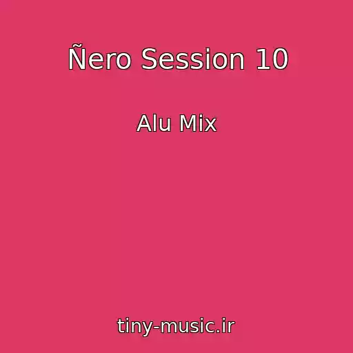 کاور آهنگ Ñero Session 10 از Alu Mix