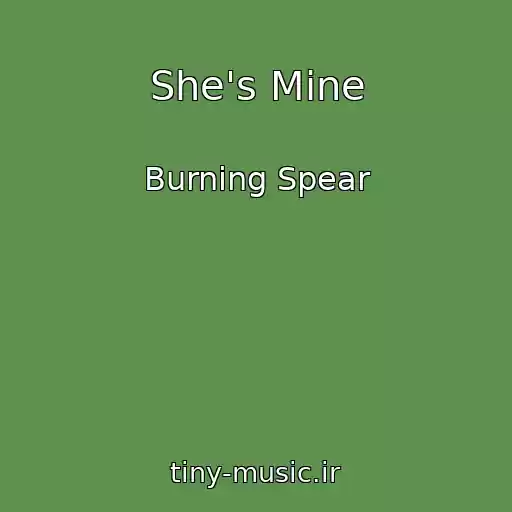 کاور آهنگ She's Mine از Burning Spear