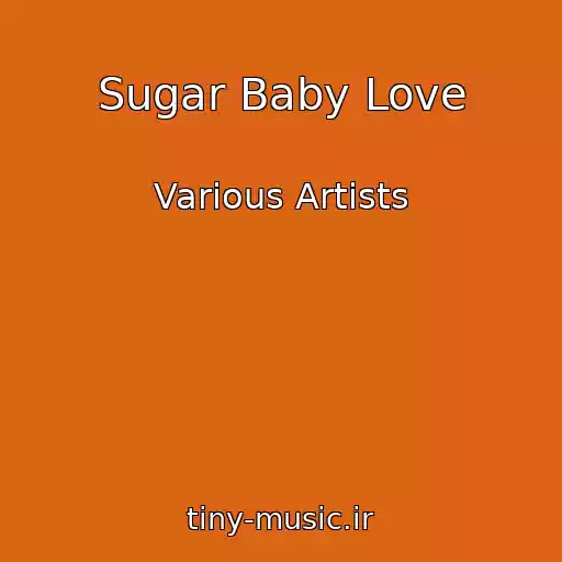 کاور آهنگ Sugar Baby Love از Various Artists