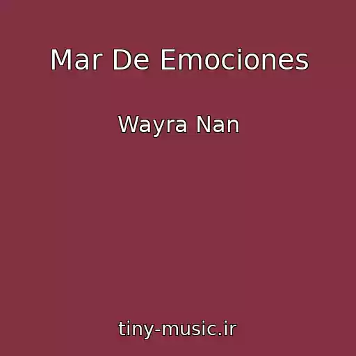کاور آهنگ Mar De Emociones از Wayra Nan