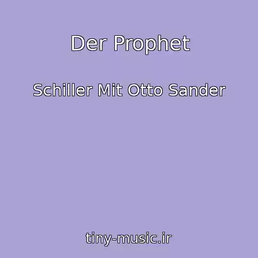 کاور آهنگ Der Prophet از Schiller Mit Otto Sander