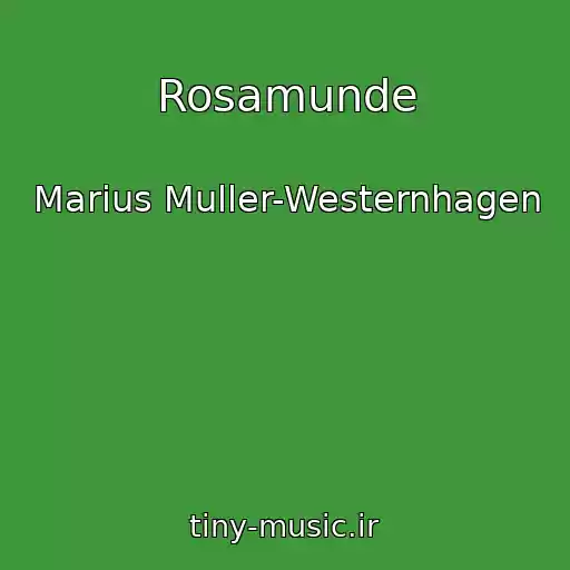 کاور آهنگ Rosamunde از Marius Muller-Westernhagen