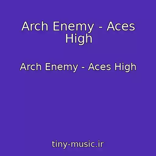 کاور آهنگ Arch Enemy - Aces High از Arch Enemy - Aces High