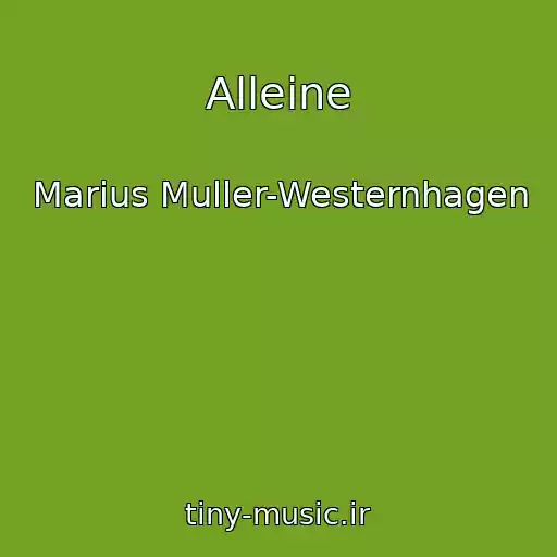 کاور آهنگ Alleine از Marius Muller-Westernhagen
