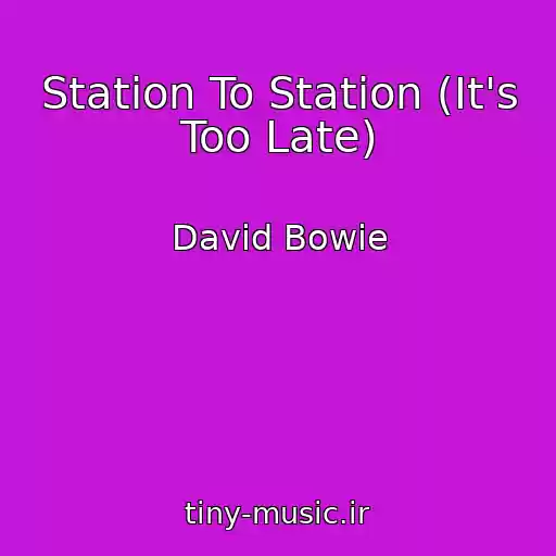 کاور آهنگ Station To Station (It's Too Late) از David Bowie