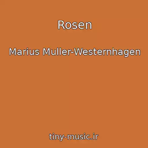 کاور آهنگ Rosen از Marius Muller-Westernhagen