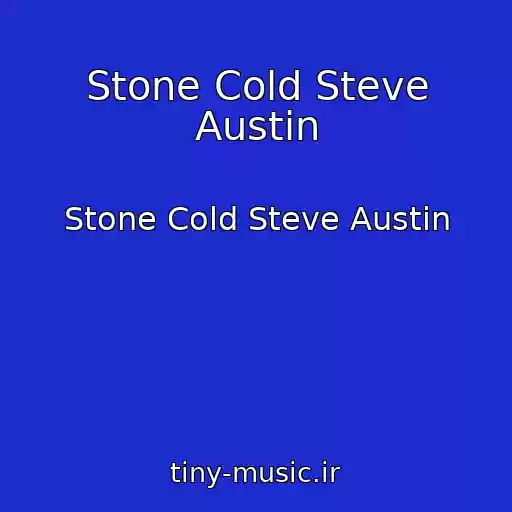کاور آهنگ Stone Cold Steve Austin از Stone Cold Steve Austin