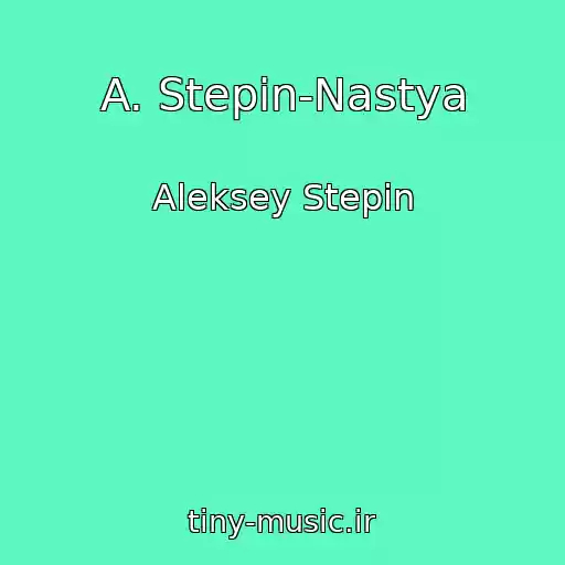 کاور آهنگ A. Stepin-Nastya از Aleksey Stepin