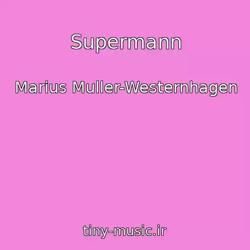 کاور آهنگ Supermann از Marius Muller-Westernhagen