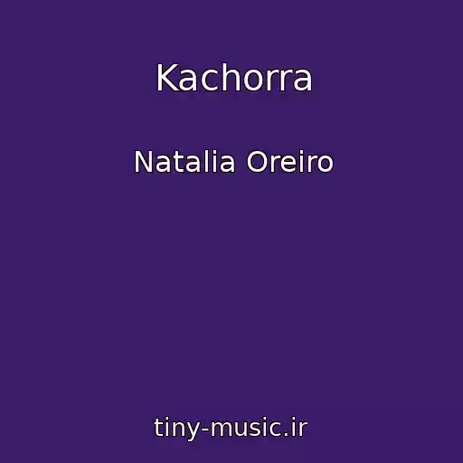 کاور آهنگ Kachorra از Natalia Oreiro