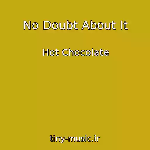 کاور آهنگ No Doubt About It از Hot Chocolate