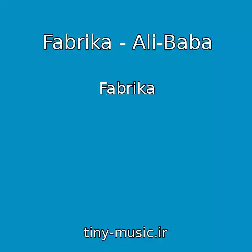 کاور آهنگ Fabrika - Ali-Baba از Fabrika