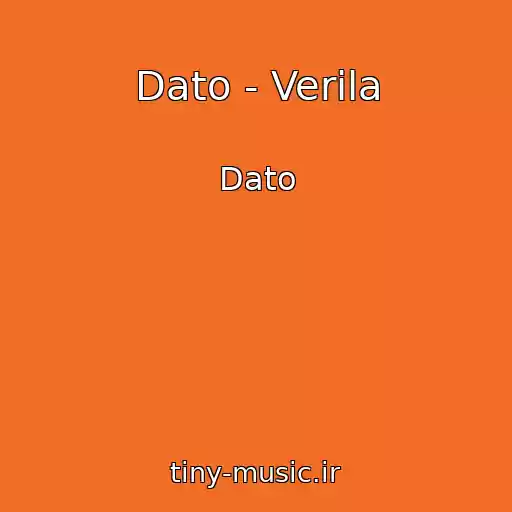 کاور آهنگ Dato - Verila از Dato