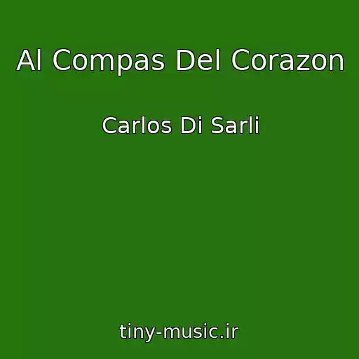 کاور آهنگ Al Compas Del Corazon از Carlos Di Sarli
