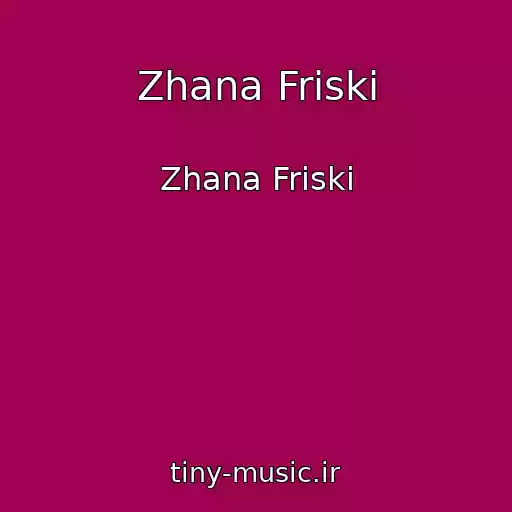 کاور آهنگ Zhana Friski از Zhana Friski