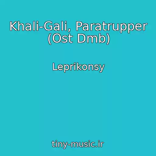 کاور آهنگ Khali-Gali, Paratrupper (Ost Dmb) از Leprikonsy