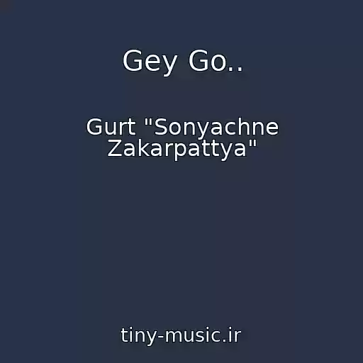 کاور آهنگ Gey Go.. از Gurt "Sonyachne Zakarpattya"