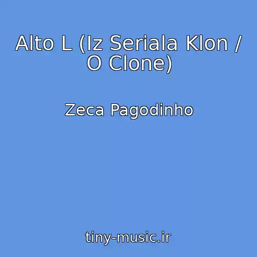 کاور آهنگ Alto L (Iz Seriala Klon / O Clone) از Zeca Pagodinho