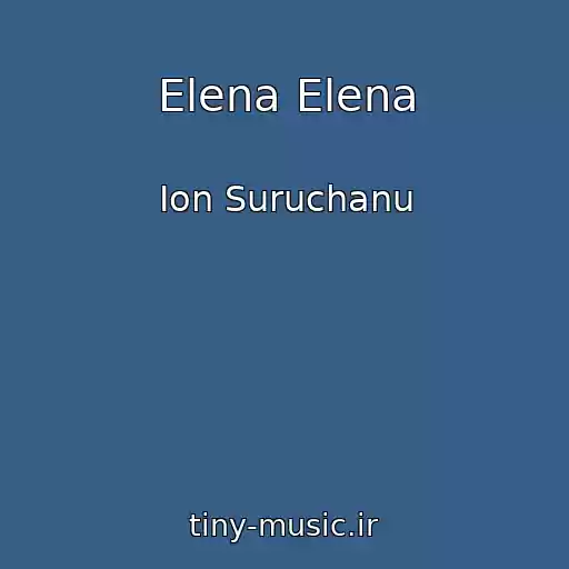 کاور آهنگ Elena Elena از Ion Suruchanu