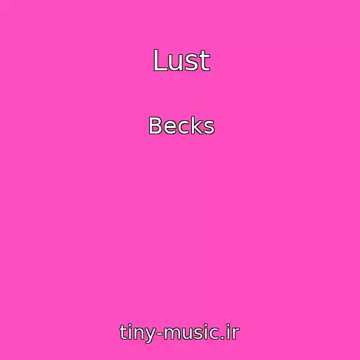 کاور آهنگ Lust از Becks