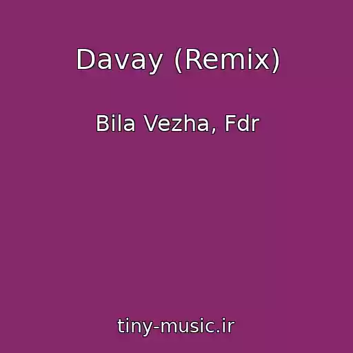 کاور آهنگ Davay (Remix) از Bіla Vezha, Fdr