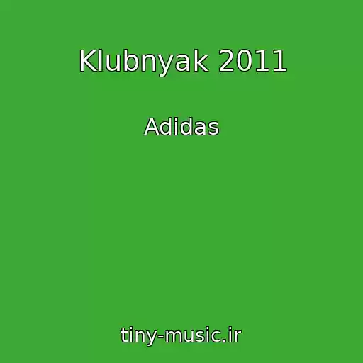 کاور آهنگ Klubnyak 2011 از Adidas