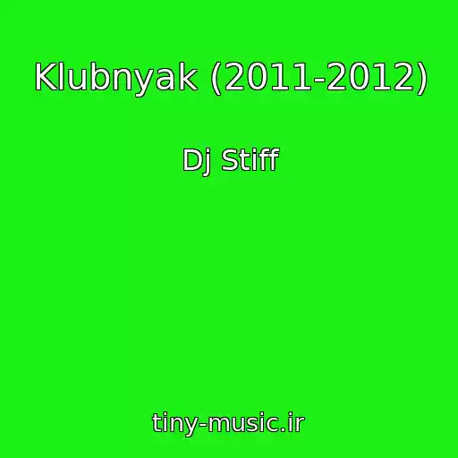 کاور آهنگ Klubnyak (2011-2012) از Dj Stiff