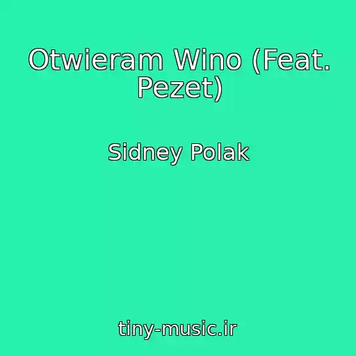 کاور آهنگ Otwieram Wino (Feat. Pezet) از Sidney Polak