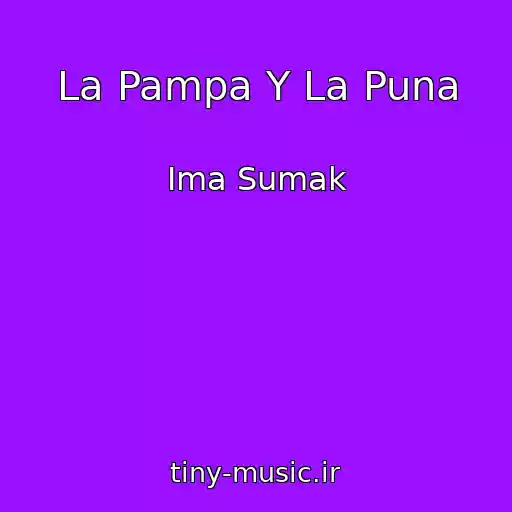 کاور آهنگ La Pampa Y La Puna از Ima Sumak
