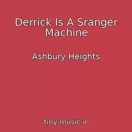 کاور آهنگ Derrick Is A Sranger Machine از Ashbury Heights