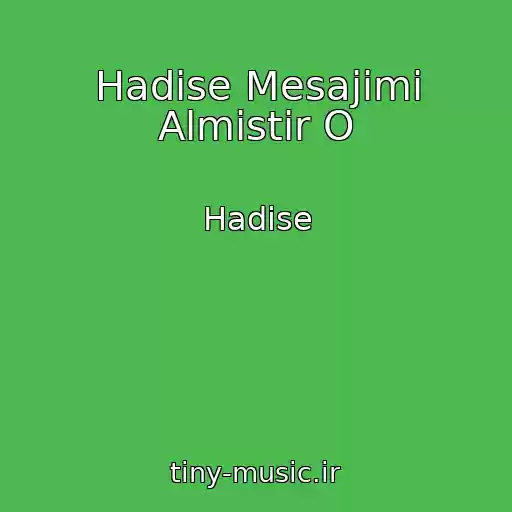 کاور آهنگ Hadise Mesajimi Almistir O از Hadise