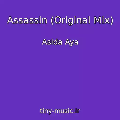 کاور آهنگ Assassin (Original Mix) از Asida Aya