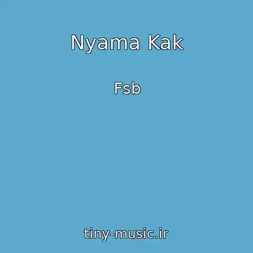 کاور آهنگ Nyama Kak از Fsb